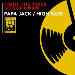 Fight the virus selection #28 (by Papa Jack / High Bass sound system)