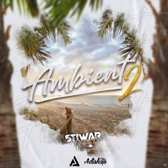 AMBIENT 2.O - STIWAR HERNANDEZ 🌴