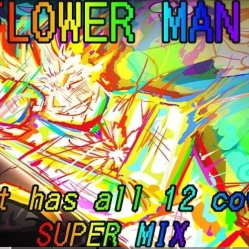 Stream Flower Man but It has the 7 souls and It is determined
