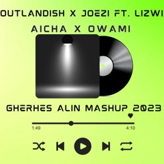 Outlandish x Joezi feat.  Lizwi - Aicha x Owami (Gherhes Alin Mashup 2023)