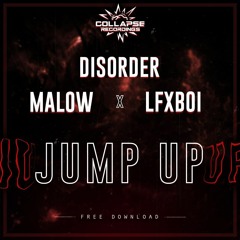 DISORDER x MALOW x LFXBOI - JUMP UP (FREE DOWNLOAD)