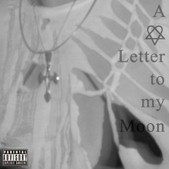 A Love Letter To My Moon