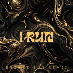 I Run - Zusebi (feat. Jorja Smith) - (Bronze Sun Remix)