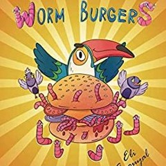 Read Pdf Worm Burgers By  Eli Amouyal (Author)