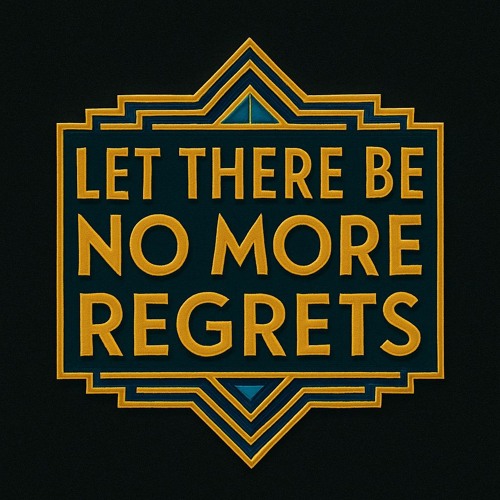 Let there be no more Regrets .WAV