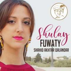 Shuly Fuwaty By Shahid Akhtar Qalandar