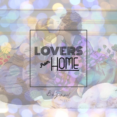 Lovers From Home / Digest