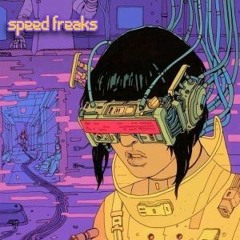 speed freaks