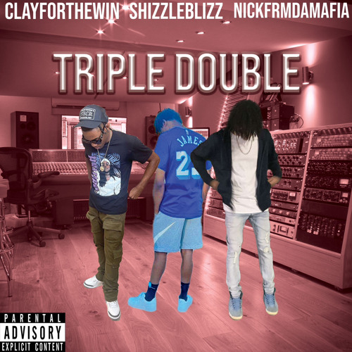 Stream Triple Double (feat.TheWinnerCircle) by CLAYFORTHEWIN Listen