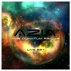 Azia - The Quantum Realm - Live Set