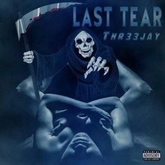 LAST TEAR