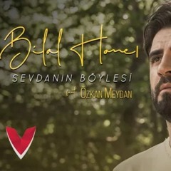 Bilal Hancı feat. Özkan Meydan - Sevdanın Böylesi
