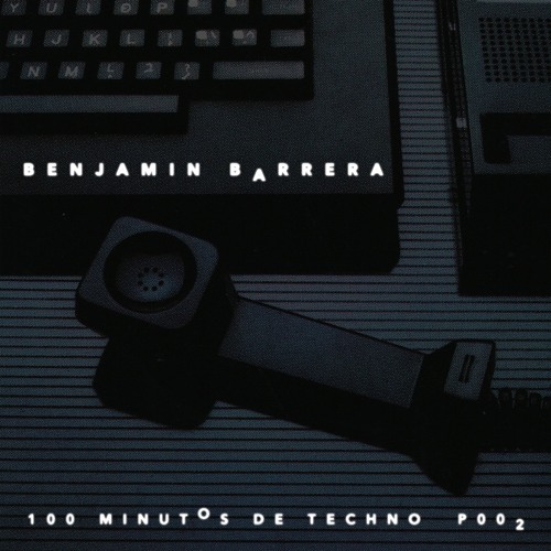 Benjamin Barrera 100MinutosDeTechno P002