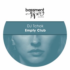 Dj Tchok - "Empty Club" **Weekend Weapons**Essential Deep**Traxsource