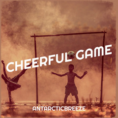 ANtarcticbreeze - Cheerful Game