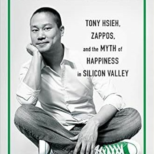 Wonder Boy: Tony Hsieh, Zappos, and the Myth of Happiness in Silicon Valley