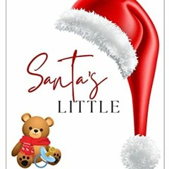 [READ] KINDLE 💙 Santa's Little (Collared Ever After) by  Della Cain &  Kaytea Kat PD