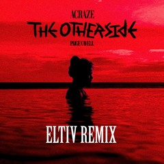 ACRAZE - THE OTHERSIDE (ELTIV REMIX)