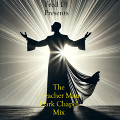 The Preacher  Studio_ Fred_DJ  Dark Chapel mix