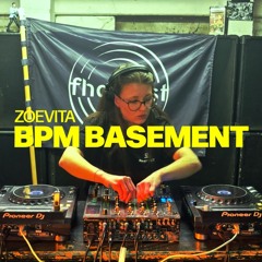 ZOEVITA | BPM Basement #005 fhainest showcase pt.1