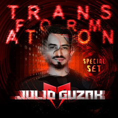 Dj JULIO GUZAK - TRANSFORMATION-  Especial Set