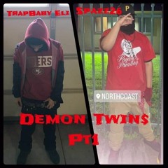 TRAPBABY ELI X $PAZZ26 - DEMON TWIN$ PT 1