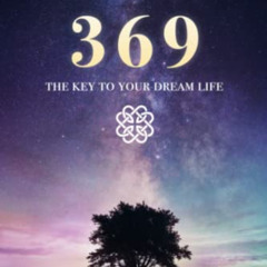 FREE KINDLE 📰 369 The Key to Your Dream Life: Manifestation and Law of Attraction Cr