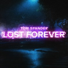 Tom Spander - Lost Forever [Argofox Release]