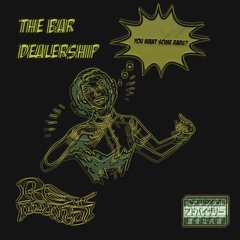 the bar dealership EP