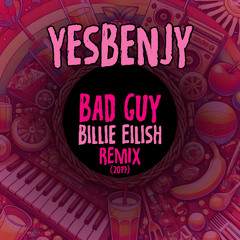 Billie Eilish - Bad Guy REMIX (2019)