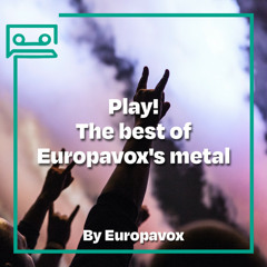 Play! The best of Europavox's metal