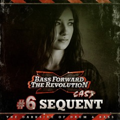 BASS FORWARD THE REVOLUTION CAST #6 - Sequent