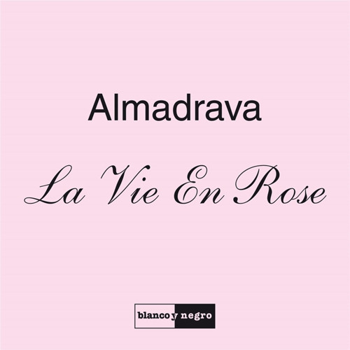Stream La vie en rose by Almadrava | Listen online for free on SoundCloud