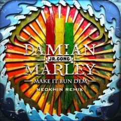Skrillex & Damian "Jr. Gong" Marley - Make It Bun Dem (TECHNO REMIX) *FREE DL*