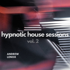 Hypnotic House Sessions Vol. 2