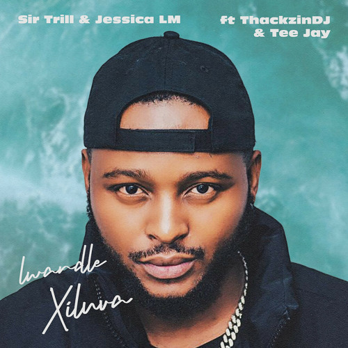 Lwandle Xiluva (feat. Tee Jay & ThackzinDJ)