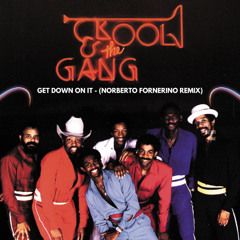 Kool & The Gang - Get Down On It (Norberto Fornerino Remix)