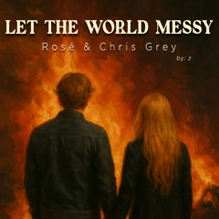 Let The World Messy