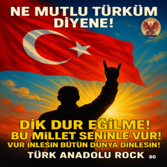 #New AWESOME TURKISH ROCK MUSIC "Dik Dur Eğilme Bu Millet Seninle Ne Mutlu Türküm Diyene! Sancak / Türk Anadolu Rock