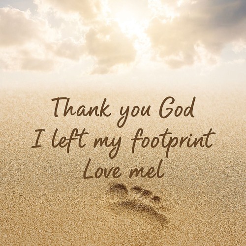 chose to leave a footprint not just pass by