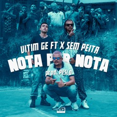 VITIM - Nota Por Nota Ft. X Sem Peita(Prod. By Peslo) Oficial Music