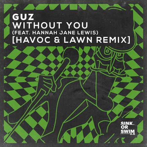 Guz - Without You (feat. Hannah Jane Lewis) [Havoc & Lawn Remix]