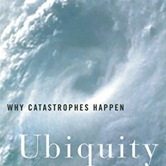 [READ] KINDLE 🖍️ Ubiquity: Why Catastrophes Happen by  Mark Buchanan [EPUB KINDLE PD