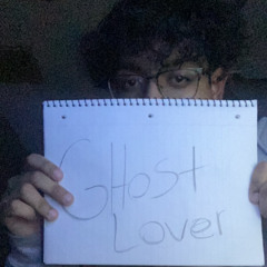 I Just Wanted Luv - 💞Ghostlover💞 (Prod.User)