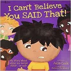 Read KINDLE PDF EBOOK EPUB I Can't Believe You Said That! (BEST ME I Can Be!) by Juli