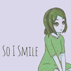So I Smile ft. SONiKA (VOCALOID Cover)