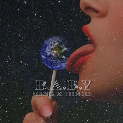 B.A.B.Y (feat. Hood 6a6y)
