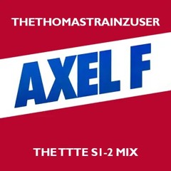 Axel F - The TTTE S1-2 Remix