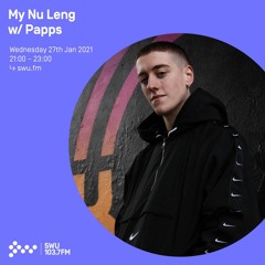 My Nu Leng w/ Papps - 27th JAN 2021