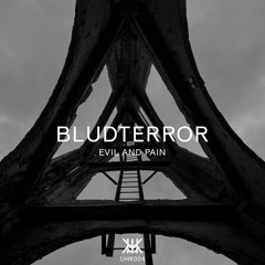 Bludterror - Evil And Pain | UHK004